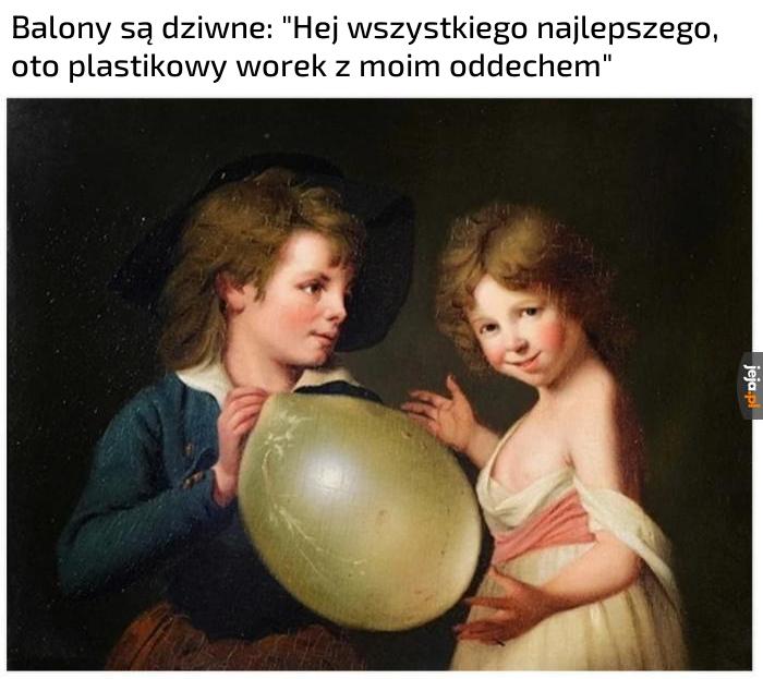 Balony be like