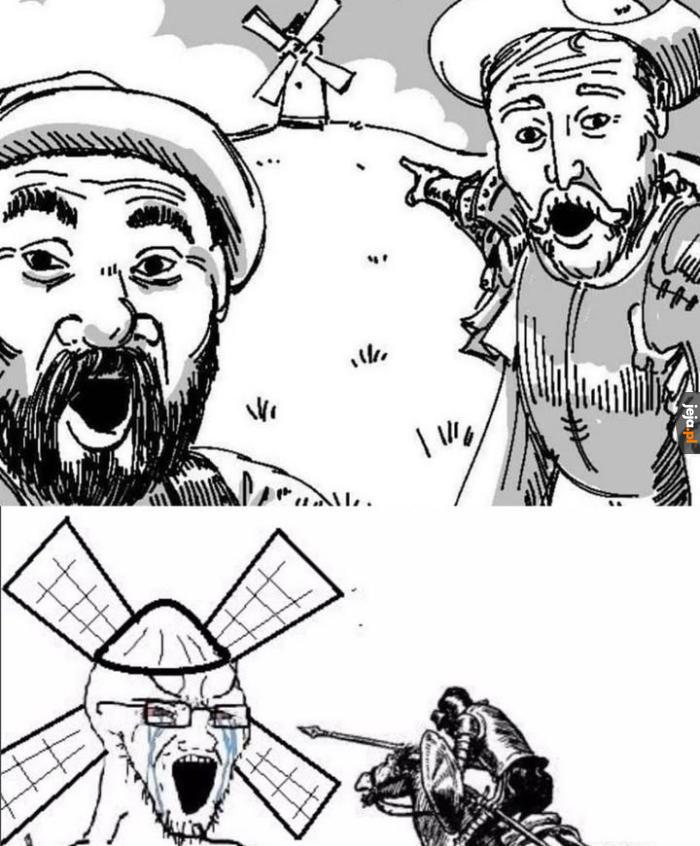 Don Kichot mem? W tej ekonomii?