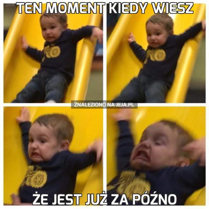 Ten moment kiedy wiesz