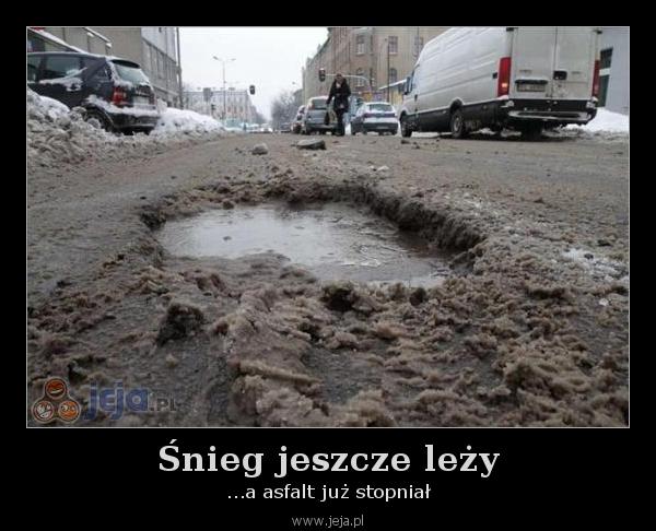Śnieg jeszcze leży