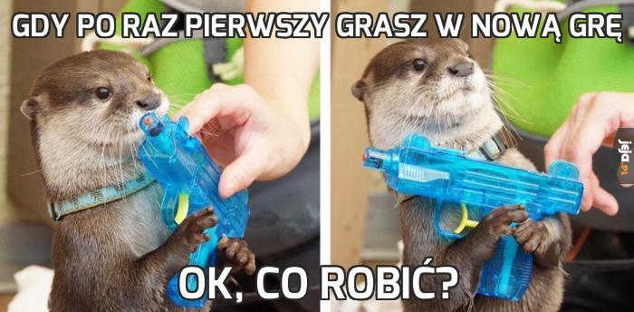 Gdy po raz pierwszy grasz w nową grę