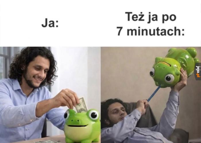 Słaby jestem w to całe oszczędzanie