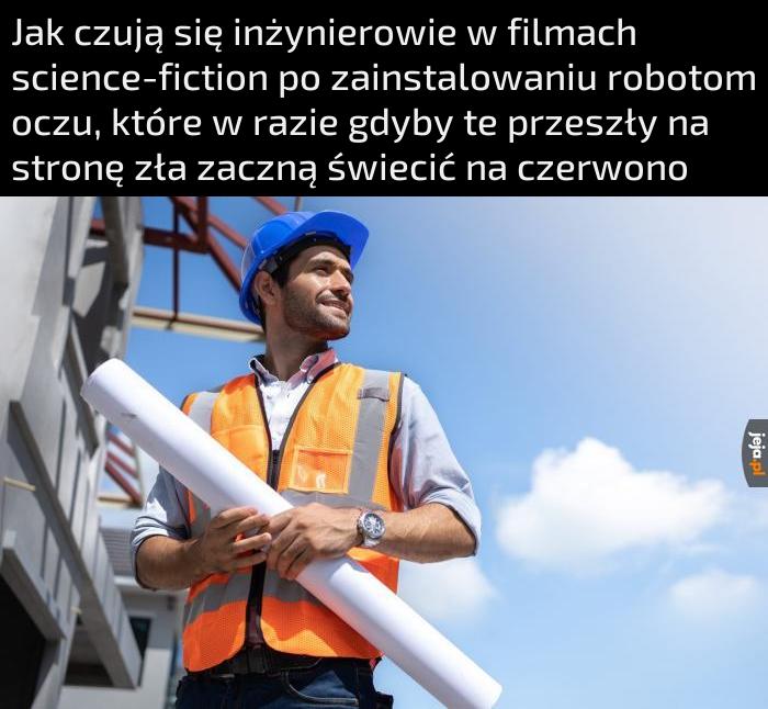 Mój cel to zostać takim inżynierem