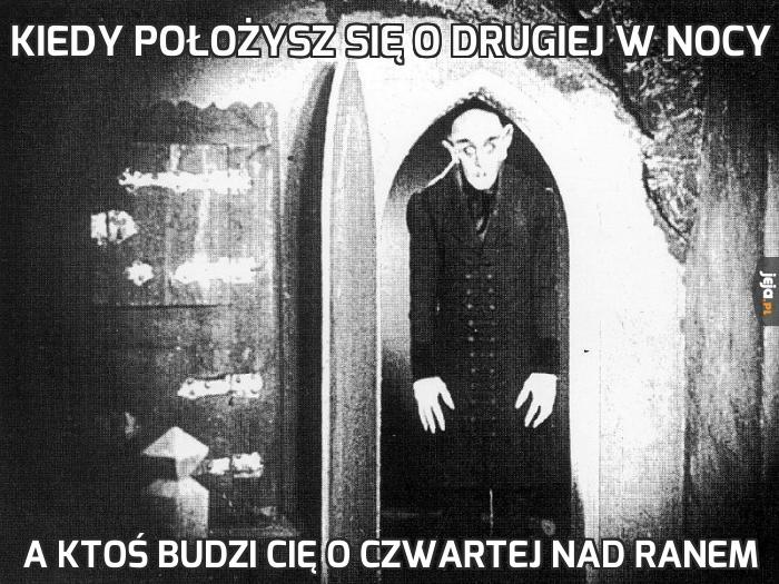 Kiedy położysz się o drugiej w nocy