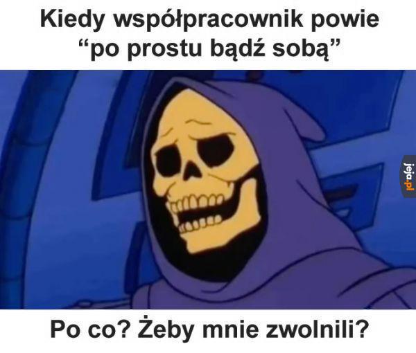 Tak bardzo chcesz się mnie pozbyć?