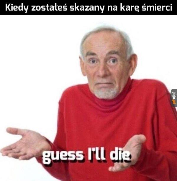 No cóż, to nieuniknione