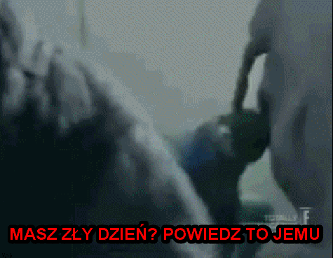 Masz zły dzień?