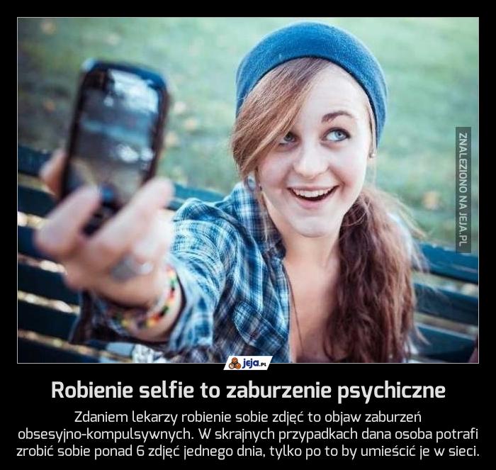 Robienie selfie to zaburzenie psychiczne