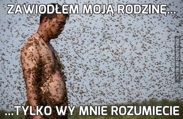 Zawiodłem moją rodzinę...