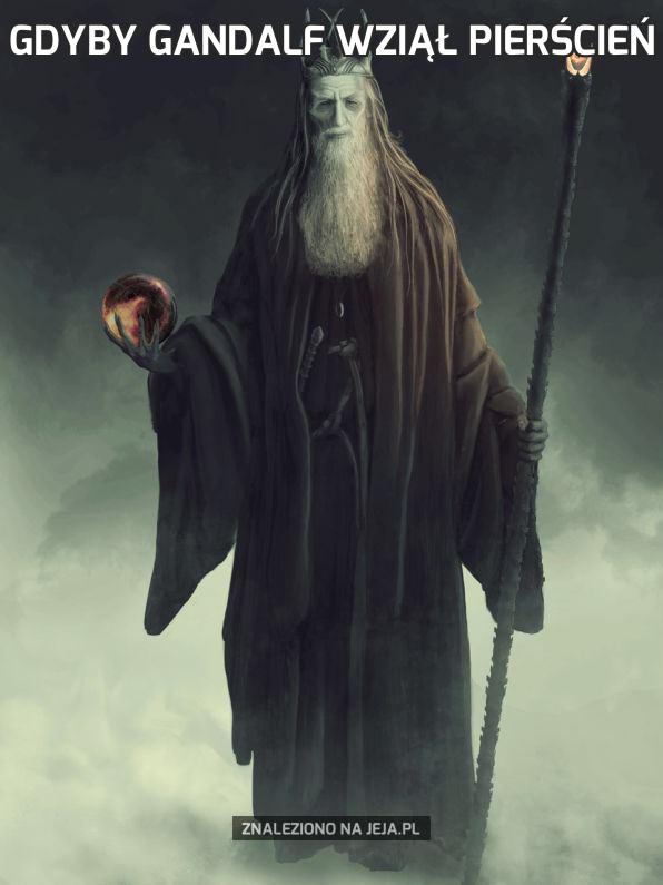 Gdyby Gandalf wziął Pierścień