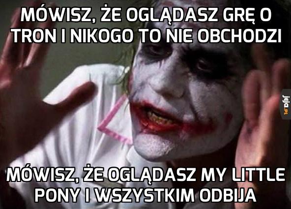 Mówisz, że oglądasz Grę o Tron i nikogo to nie obchodzi