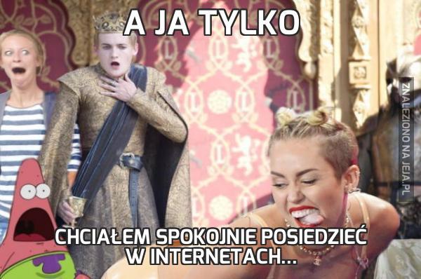 A ja tylko