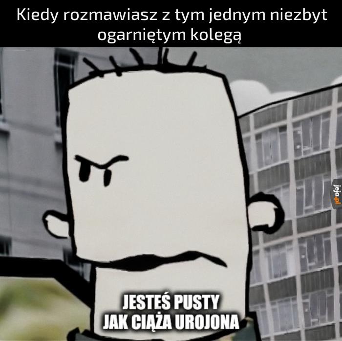 To twój najlepszy ziomek