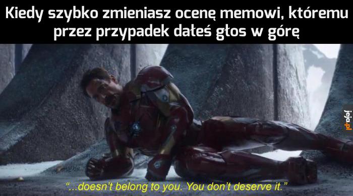 Nie zasłużyłeś