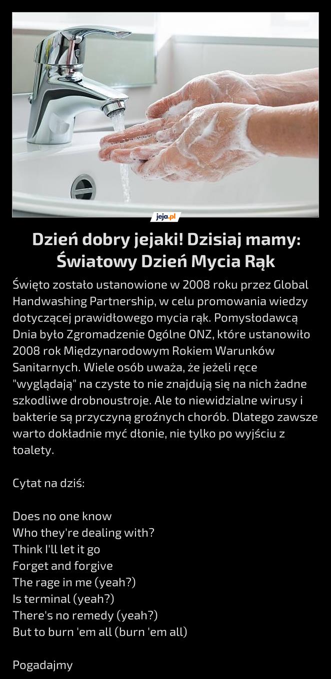 Dzień dobry jejaki! Dzisiaj mamy: Światowy Dzień Mycia Rąk