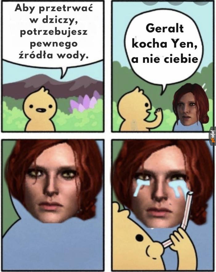 Mogłaby też wyczarować wodę, ale po co