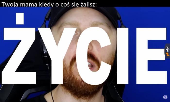 A potem "Czemu ty nigdy nic mi niemówisz!?"
