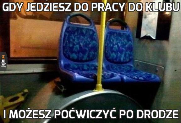 Gdy jedziesz do pracy do klubu