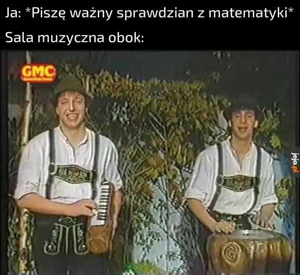 Fajne te warunki na sprawdzian, takie nie za ciche