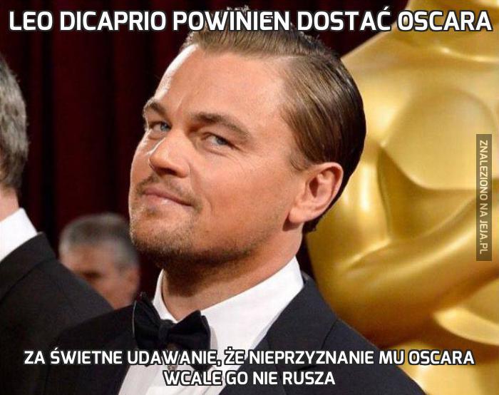 Leo DiCaprio powinien dostać Oscara