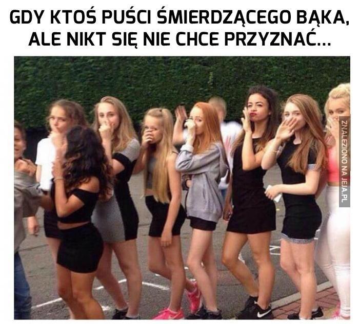Zwłaszcza, że dziewczyny przecież nie pierdzą...