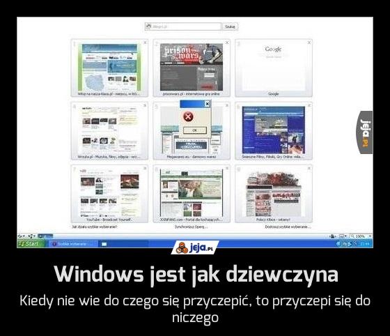 Windows jest jak dziewczyna