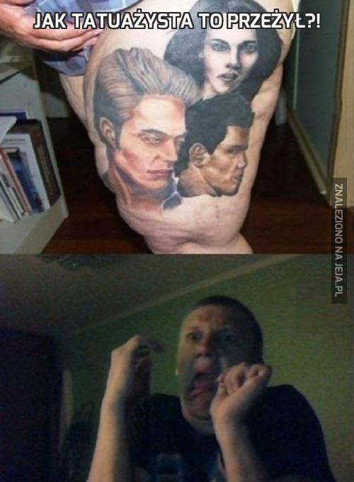 Jak tatuażysta to przeżył?!