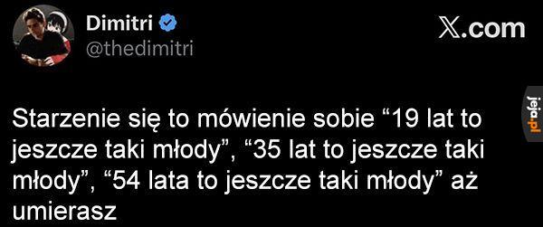 Starzenie się jest jak