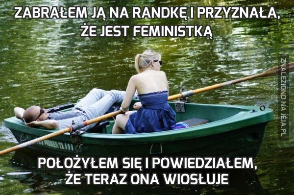 Zabrałem ją na randkę i przyznała, że jest feministką