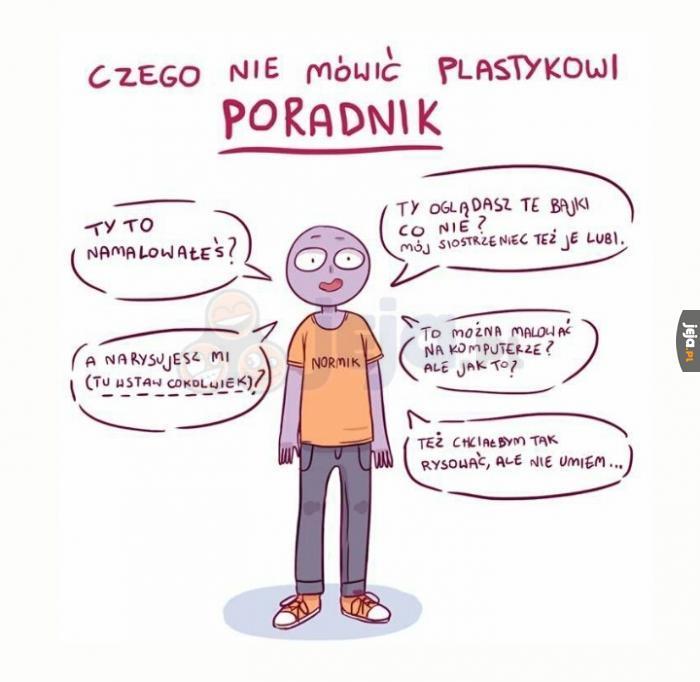 Czego nie mówić plastykowi