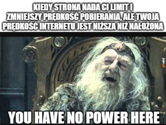 Czuję się jak stary dziad z takim internetem