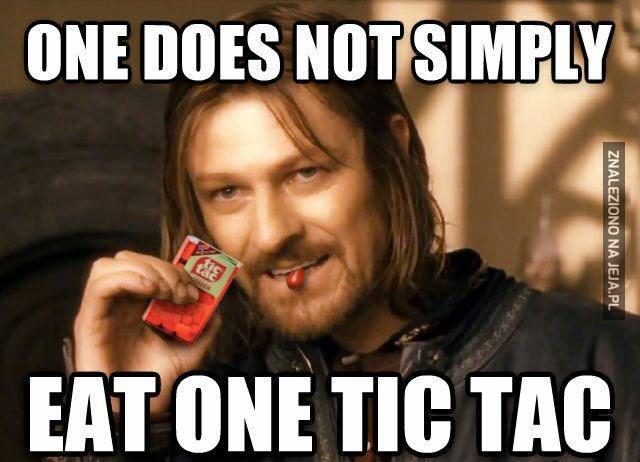 Nie tak łatwo jest zjeść jednego Tic Taca