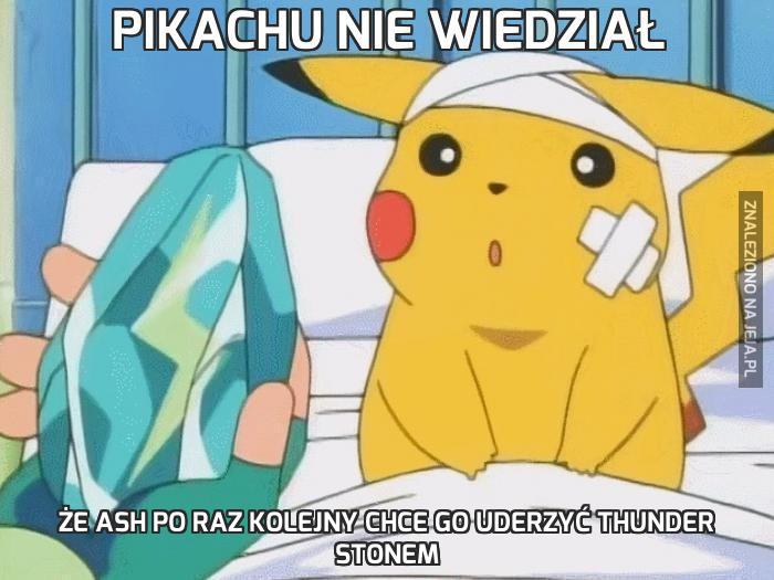 Pikachu nie wiedział