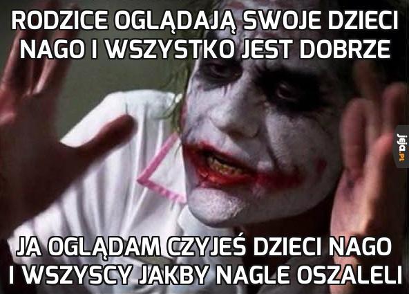 O co Wam wszystkim chodzi?