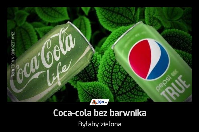Coca-cola bez barwnika