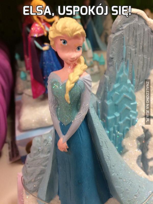 Elsa, uspokój się!