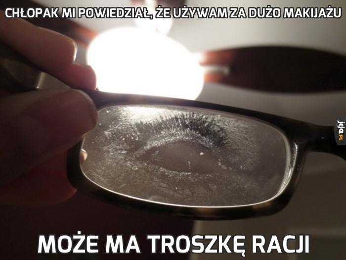 Chłopak mi powiedział, że używam za dużo makijażu