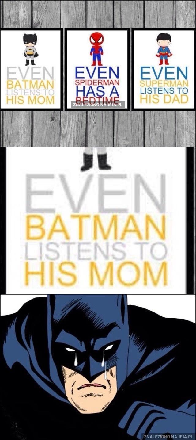 Nawet Batman słucha swojej mamy