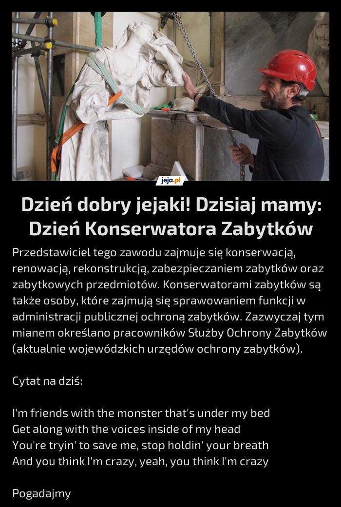 Dzień dobry jejaki! Dzisiaj mamy: Dzień Konserwatora Zabytków