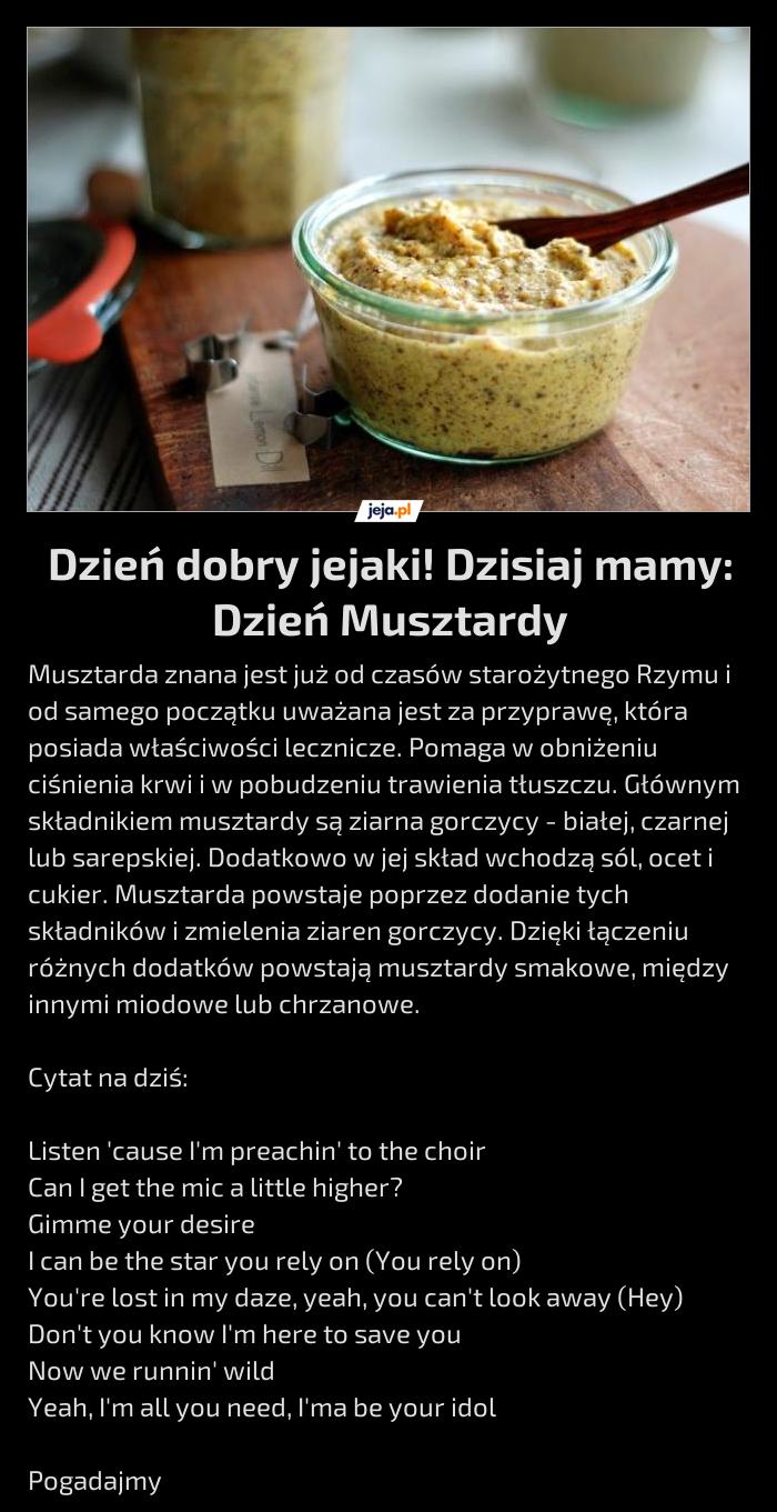 Dzień dobry jejaki! Dzisiaj mamy: Dzień Musztardy