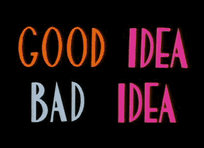 Dobry pomysł i zły pomysł