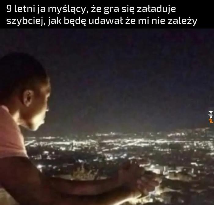 Tak na serio, dalej tak robię