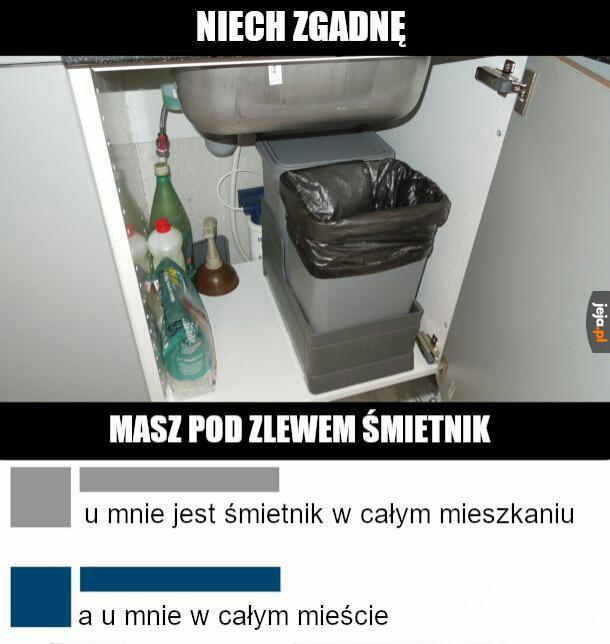 A u Ciebie gdzie jest śmietnik?