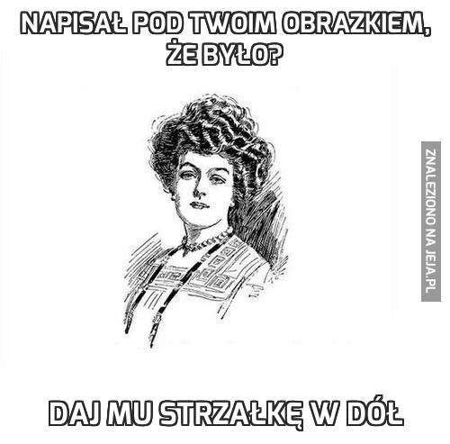 Napisał pod Twoim obrazkiem, że było?