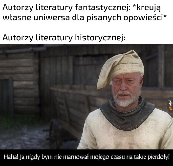 Po co robić Gondorze, skoro mamy Rzym? Po co pisać o orkach, skoro można o Brytyjczykach?