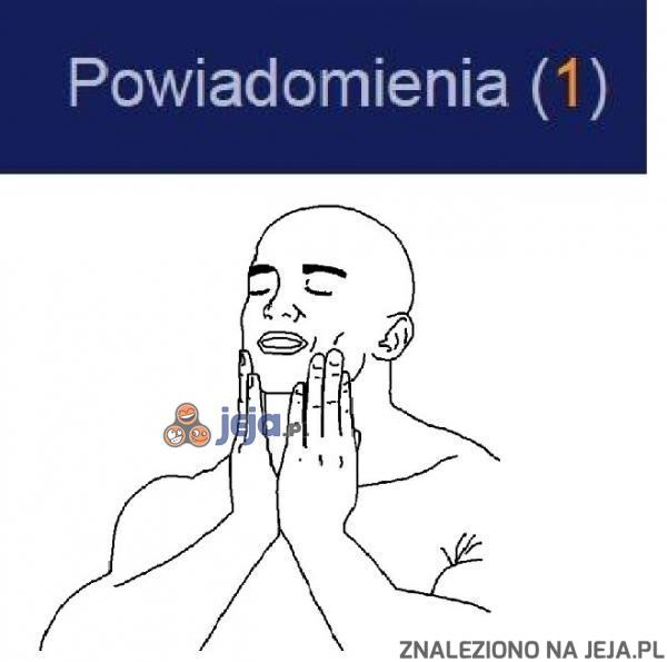 To uczucie, kiedy dostaniesz powiadomienie