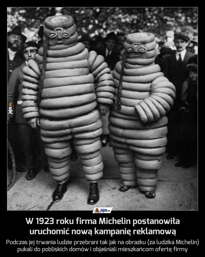 W 1923 roku firma Michelin postanowiła uruchomić nową kampanię reklamową