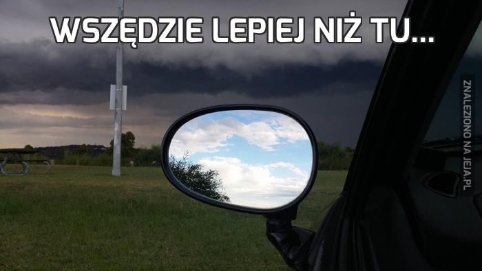 Wszędzie lepiej niż tu...