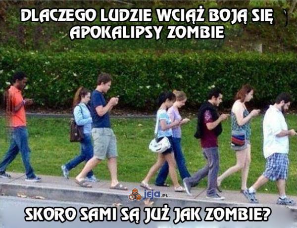 Zombie już przyszło i jest wśród nas