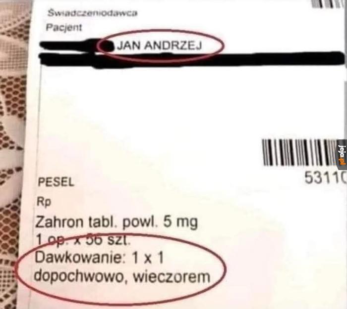 Skoro tak lekarz zalecił...